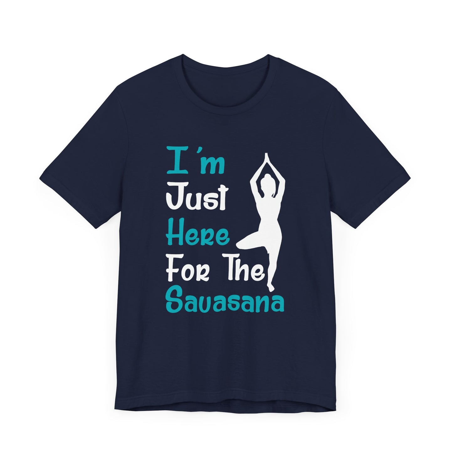 I'm Just Here For The Sauasana T-shirt, Yoga Tshirt, Yoga Love Unisex Shirt, Crewneck Shirt, Short Sleeve Tee, Gift for Him, Gift for Her