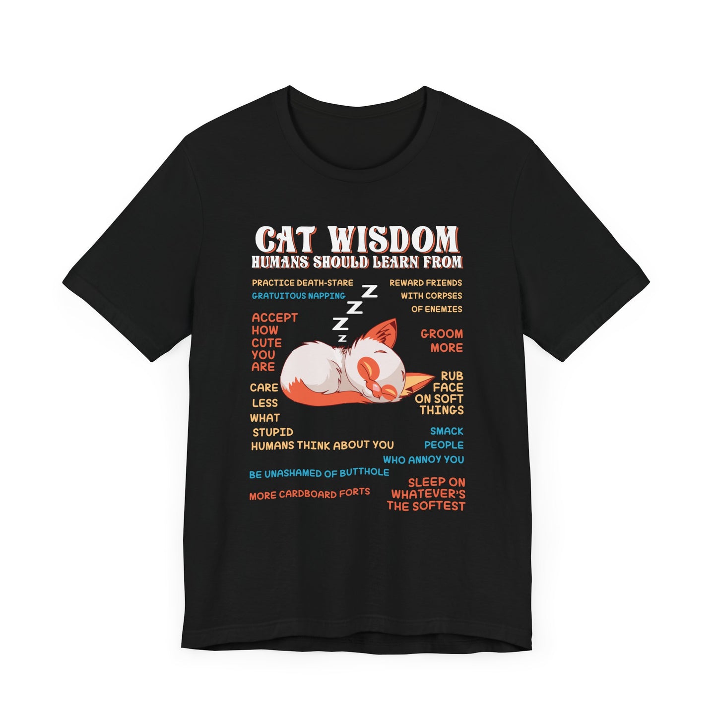 Cat Wisdom T-shirt, Motivational Tshirt, Inspirational Shirt, Unisex Shirt, Crewneck Shirt, Short Sleeve Tee, Gift for Him, Gift for Her