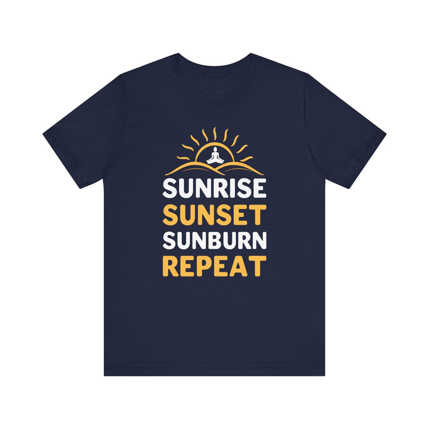 Sunrise Sunset Sunburn Repeat T-shirt, Beach Tshirt, Summer Unisex Shirt, Crewneck Shirt, Short Sleeve Tee, Gift for Him, Gift for Her