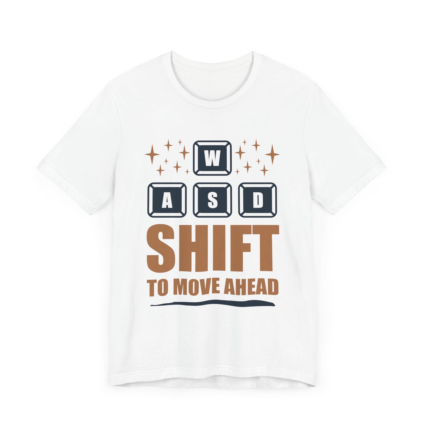 WASD Shift To Move Ahead T-shirt, Funny Gaming Tshirt, Gamer Shirt, Gameboy Unisex Shirt, Crewneck Shirt, Short Sleeve Tee, Gift for Him