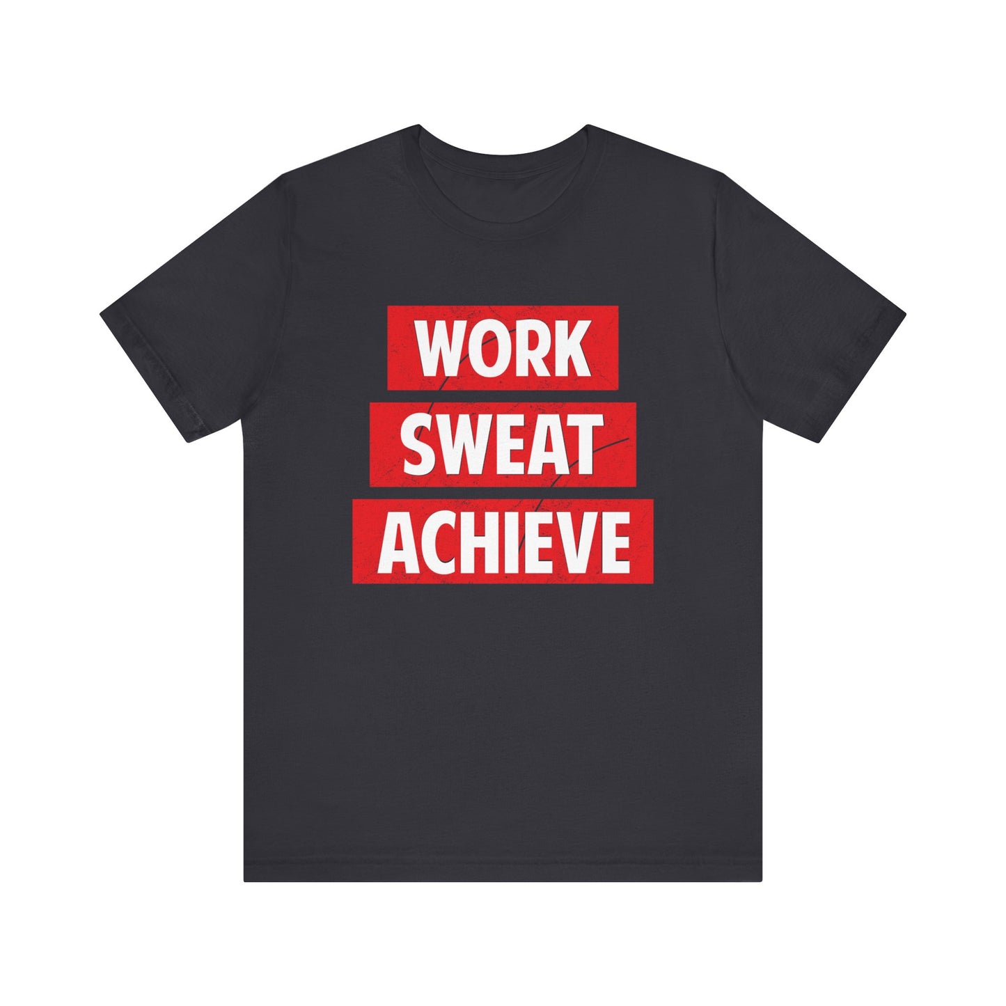 Work Sweat Achieve T-shirt, Work Hard Shirt, Motivational Shirt, Inspirational Tee, Empowering Apparel, Dreamer Hoodie, Shirt for Gift