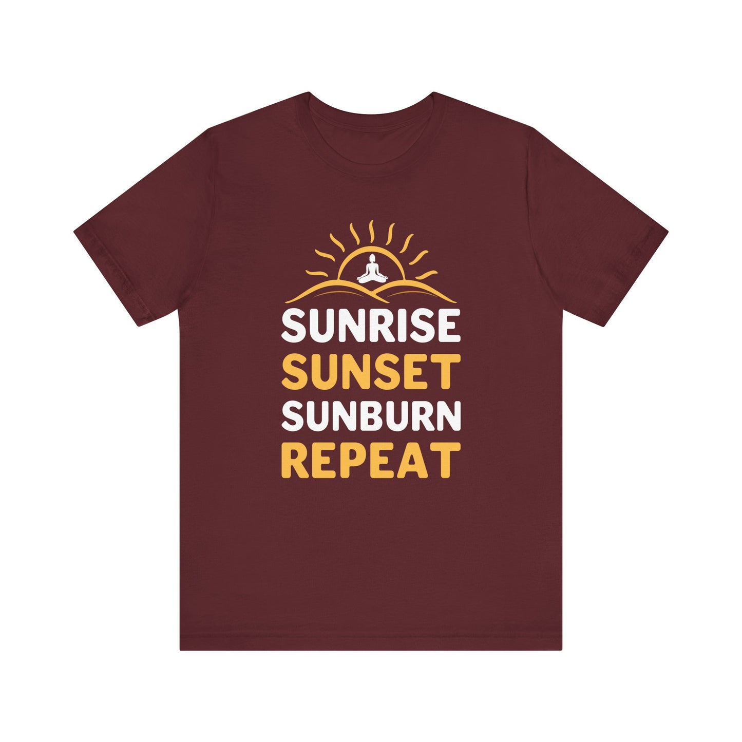 Sunrise Sunset Sunburn Repeat T-shirt, Beach Tshirt, Summer Unisex Shirt, Crewneck Shirt, Short Sleeve Tee, Gift for Him, Gift for Her