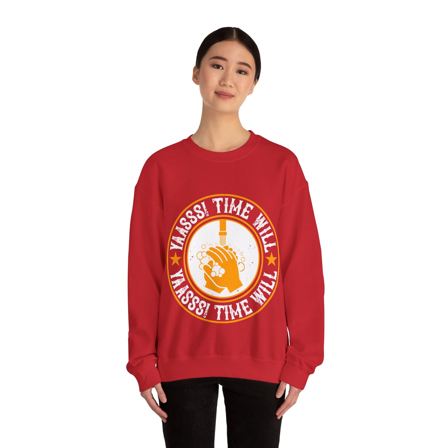 Yaasss Time will heal everything-01 — Unisex Heavy Blend Crewneck (G18000)