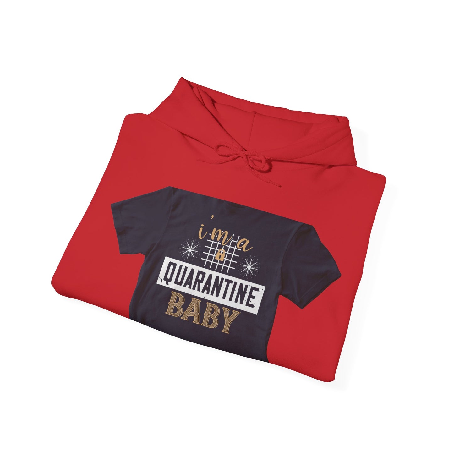 iΓÇÖm quarantine baby — Unisex Heavy Blend Hoodie (G18500)
