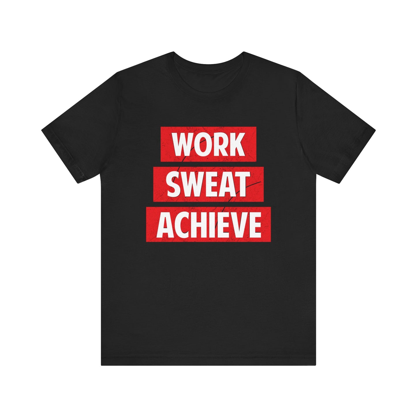 Work Sweat Achieve T-shirt, Work Hard Shirt, Motivational Shirt, Inspirational Tee, Empowering Apparel, Dreamer Hoodie, Shirt for Gift
