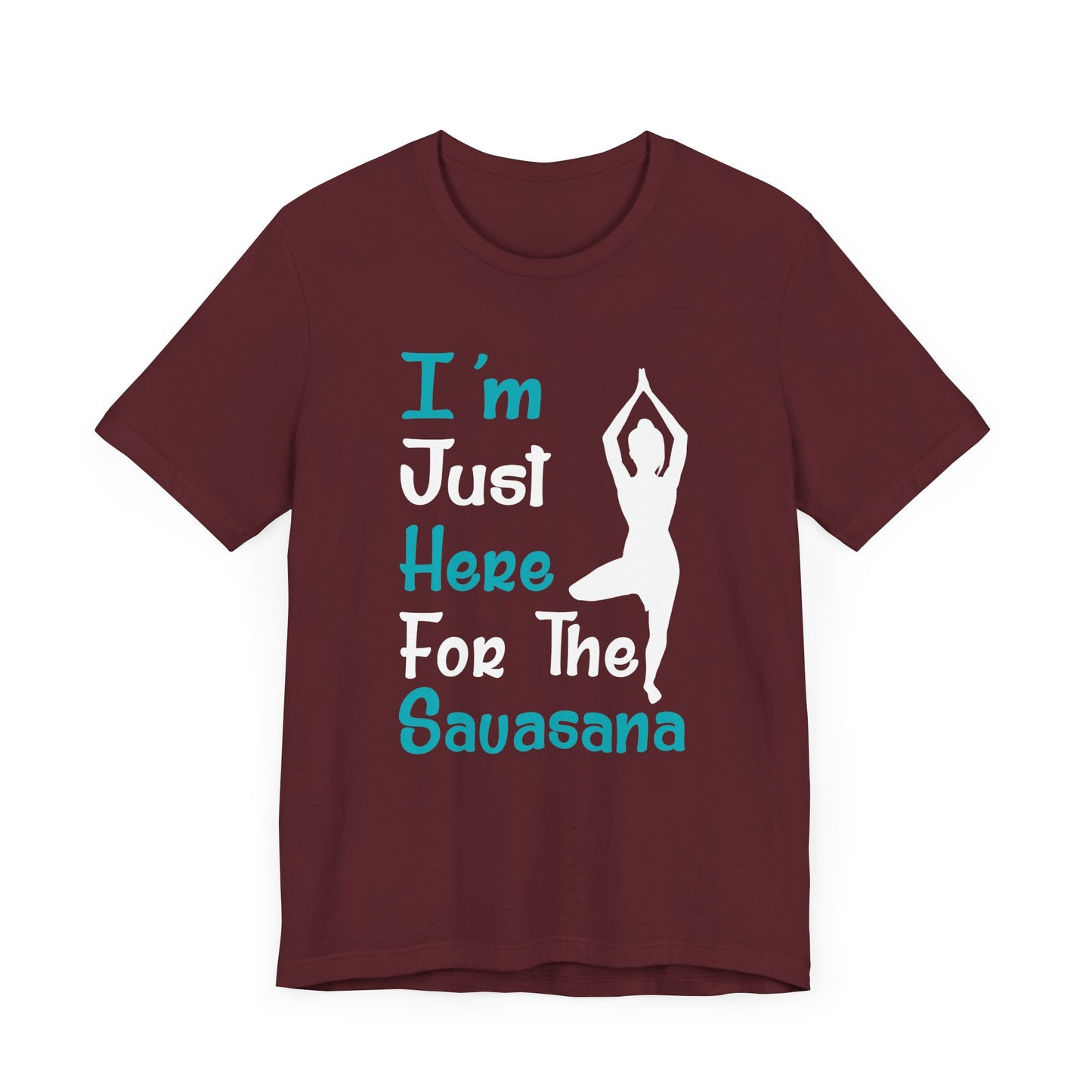 I'm Just Here For The Sauasana T-shirt, Yoga Tshirt, Yoga Love Unisex Shirt, Crewneck Shirt, Short Sleeve Tee, Gift for Him, Gift for Her