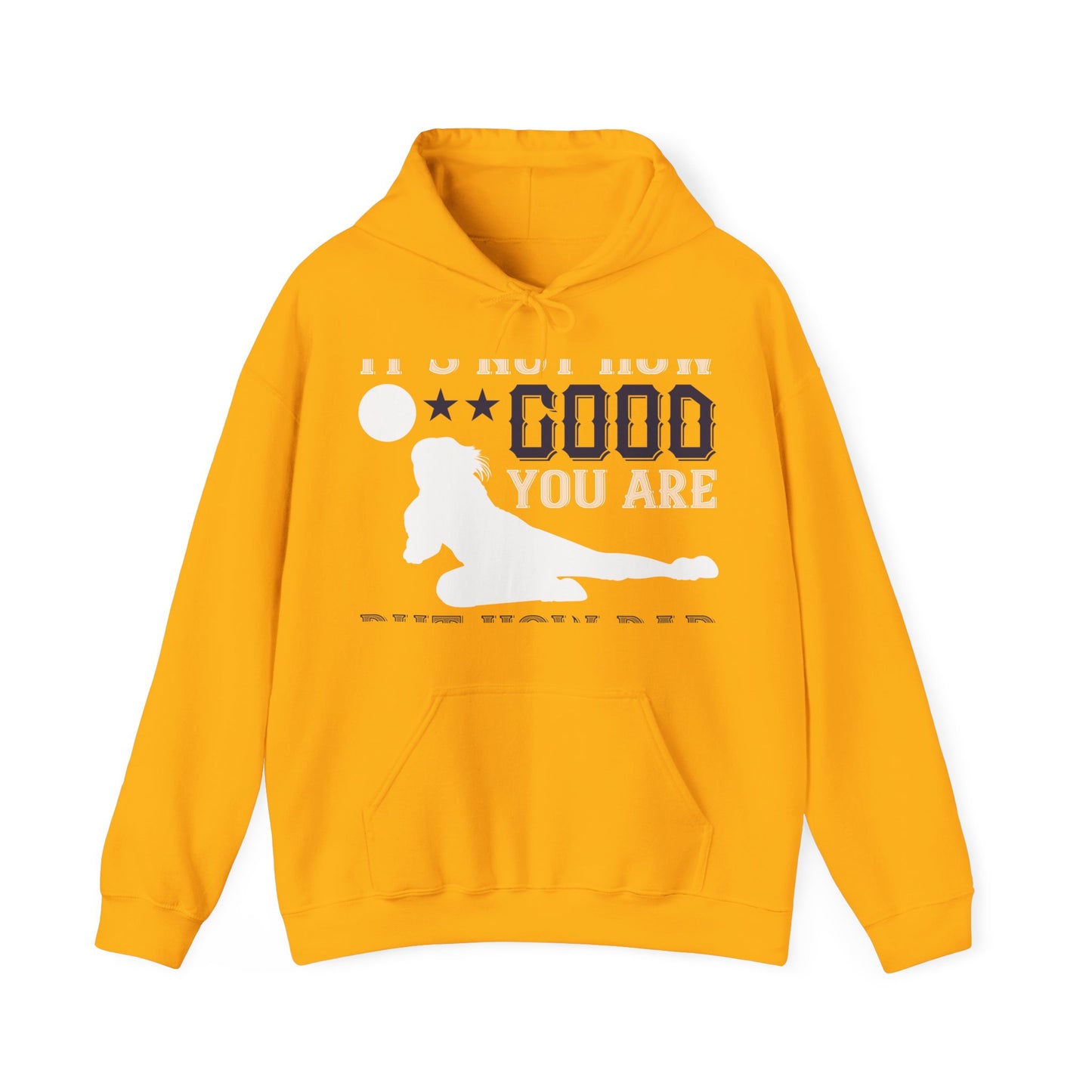 Sometimes itΓÇÖs not how good you are, but how bad you want it-01 — Unisex Heavy Blend Hoodie (G18500)