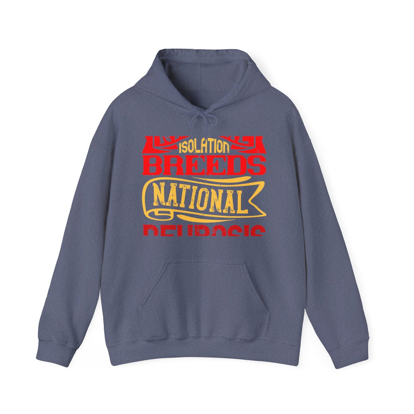 National isolation breeds national neurosis-01 — Unisex Heavy Blend Hoodie (G18500)