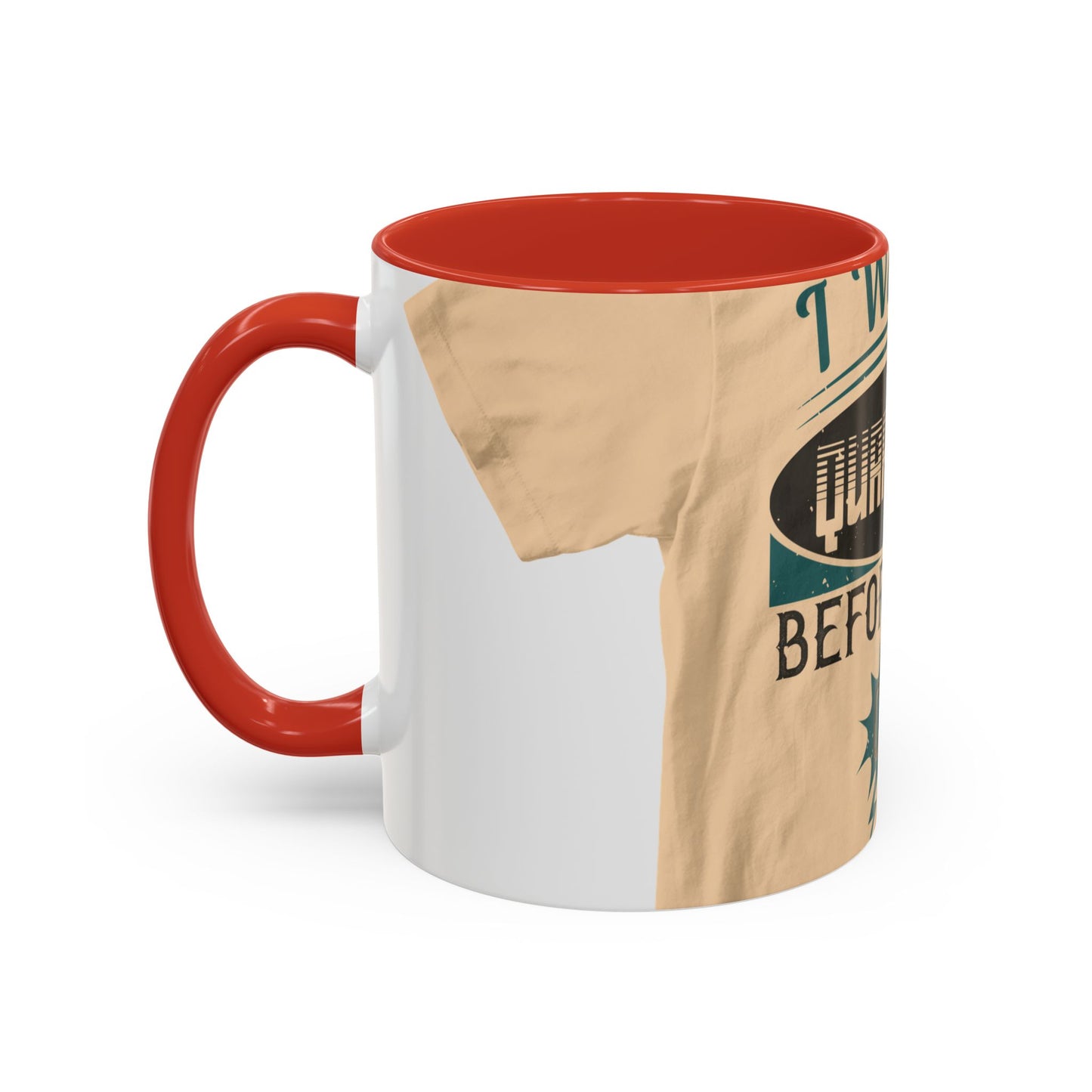 I was self-quarantine before it was cool — Accent Mug 11/15oz