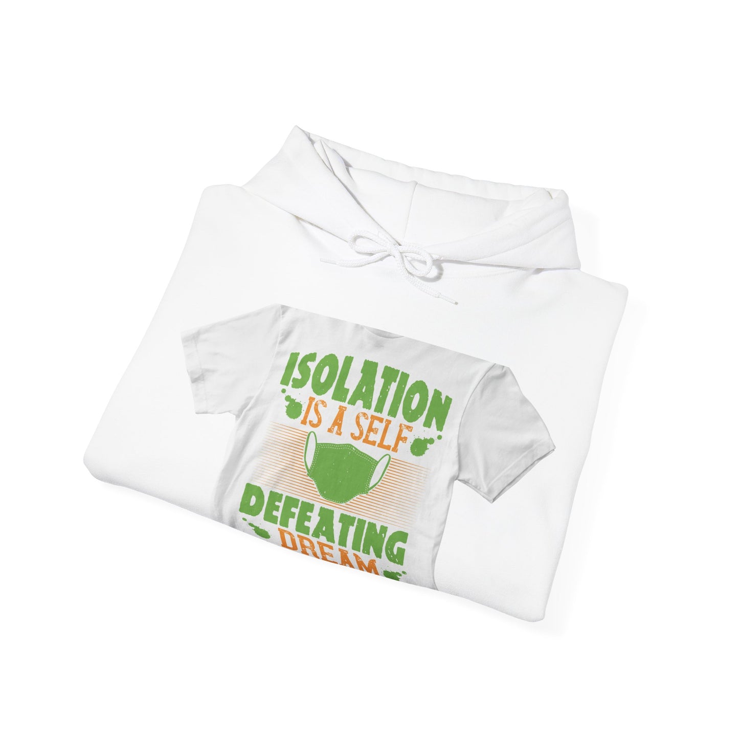 Isolation is a self-defeating dream — Unisex Heavy Blend Hoodie (G18500)