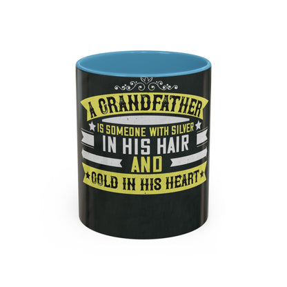 A grandfather is someone with silver-02 — Accent Mug 11/15oz