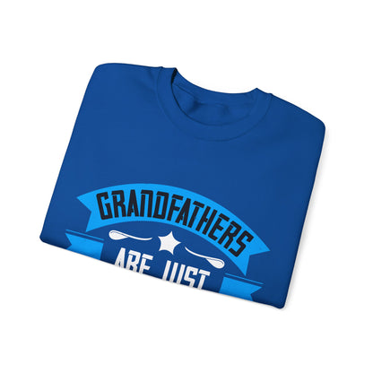 Grandfathers are just — Unisex Heavy Blend Crewneck (G18000)