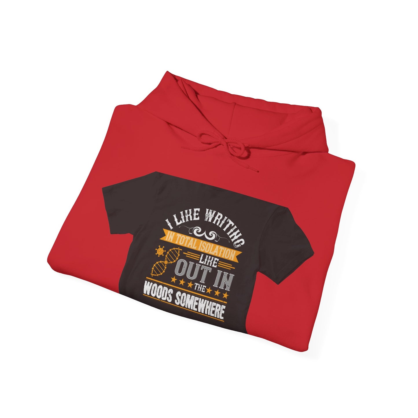 I like writing in total isolation like out in the woods somewhere — Unisex Heavy Blend Hoodie (G18500)