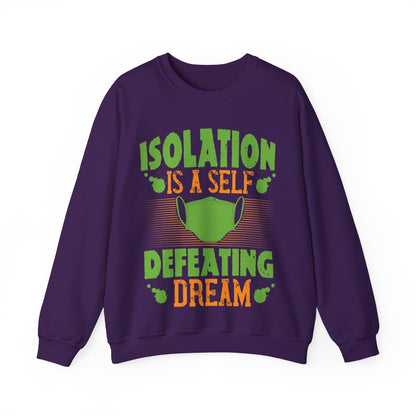 Isolation is a self-defeating dream-01 — Unisex Heavy Blend Crewneck (G18000)