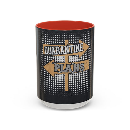 quarantine plans — Accent Mug 11/15oz