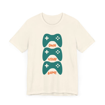 Own Your Game T-shirt, Gameboy Tshirt, Game Lover Shirt, Gaming Boy Unisex Shirt, Gamer Crewneck Shirt, Short Sleeve Tee, Gift for Him