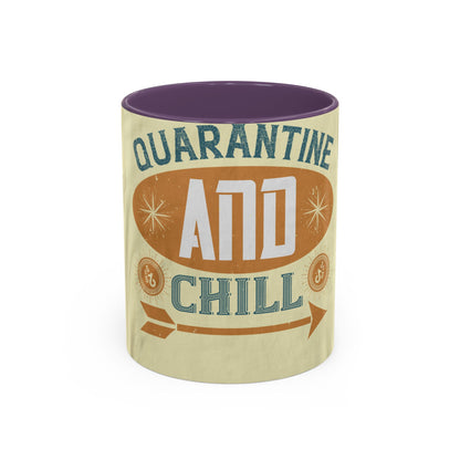 quarantine and chill1 — Accent Mug 11/15oz