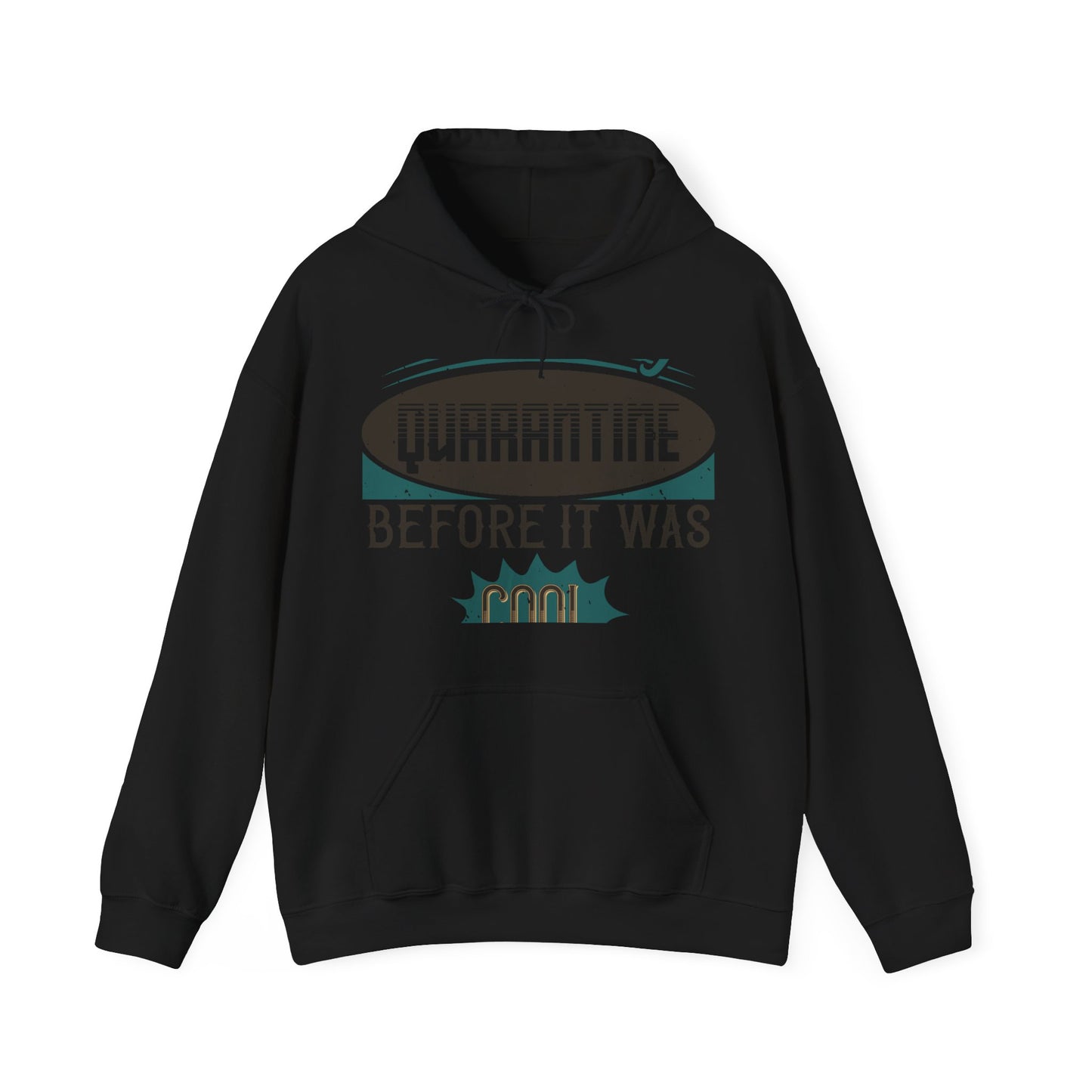 I was self-quarantine before it was cool-01 — Unisex Heavy Blend Hoodie (G18500)