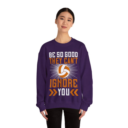 Be so good they canΓÇÖt ignore you-01 — Unisex Heavy Blend Crewneck (G18000)