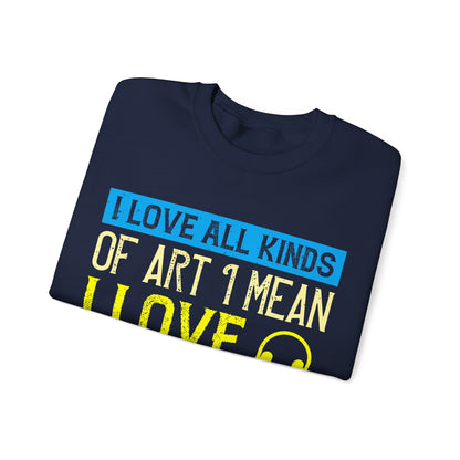 I love all kinds of art. I mean, I love sketching and acting and music-01 — Unisex Heavy Blend Crewneck (G18000)