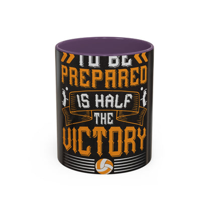 To be prepared is half the victory-0 — Accent Mug 11/15oz