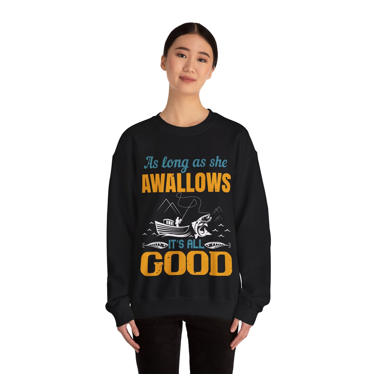 as long as she awallows itΓÇÖs all good-01 — Unisex Heavy Blend Crewneck (G18000)