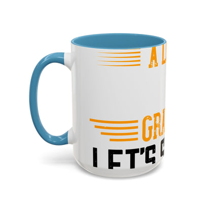 WeΓÇÖve taken a lot of things for granted. LetΓÇÖs stop and acknowledge-01 — Accent Mug 11/15oz