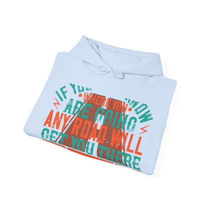 If you donΓÇÖt know where you are going (2) — Unisex Heavy Blend Hoodie (G18500)