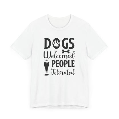 CDogs Welcomed People T-shirt, Dog Lover Tshirt, Dog Paw Shirt, Unisex Shirt, Crewneck Shirt, Short Sleeve Tee, Gift for Him, Gift for Her