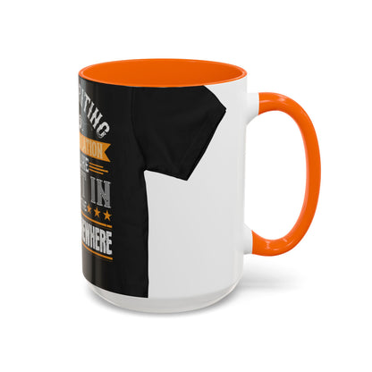 I like writing in total isolation like out in the woods somewhere — Accent Mug 11/15oz