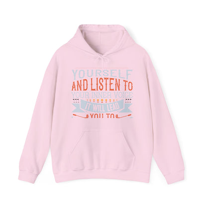 Stay true to yourself and listen to your inner voice. It will lead you to your dream-01 — Unisex Heavy Blend Hoodie (G18500)