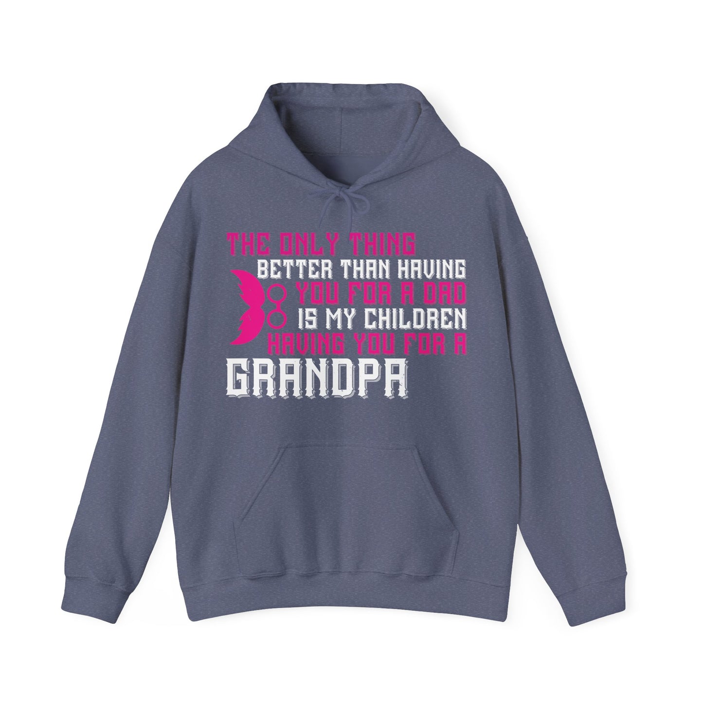 The only thing better than having you for a dad-01 — Unisex Heavy Blend Hoodie (G18500)
