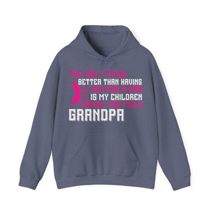 The only thing better than having you for a dad-01 — Unisex Heavy Blend Hoodie (G18500)