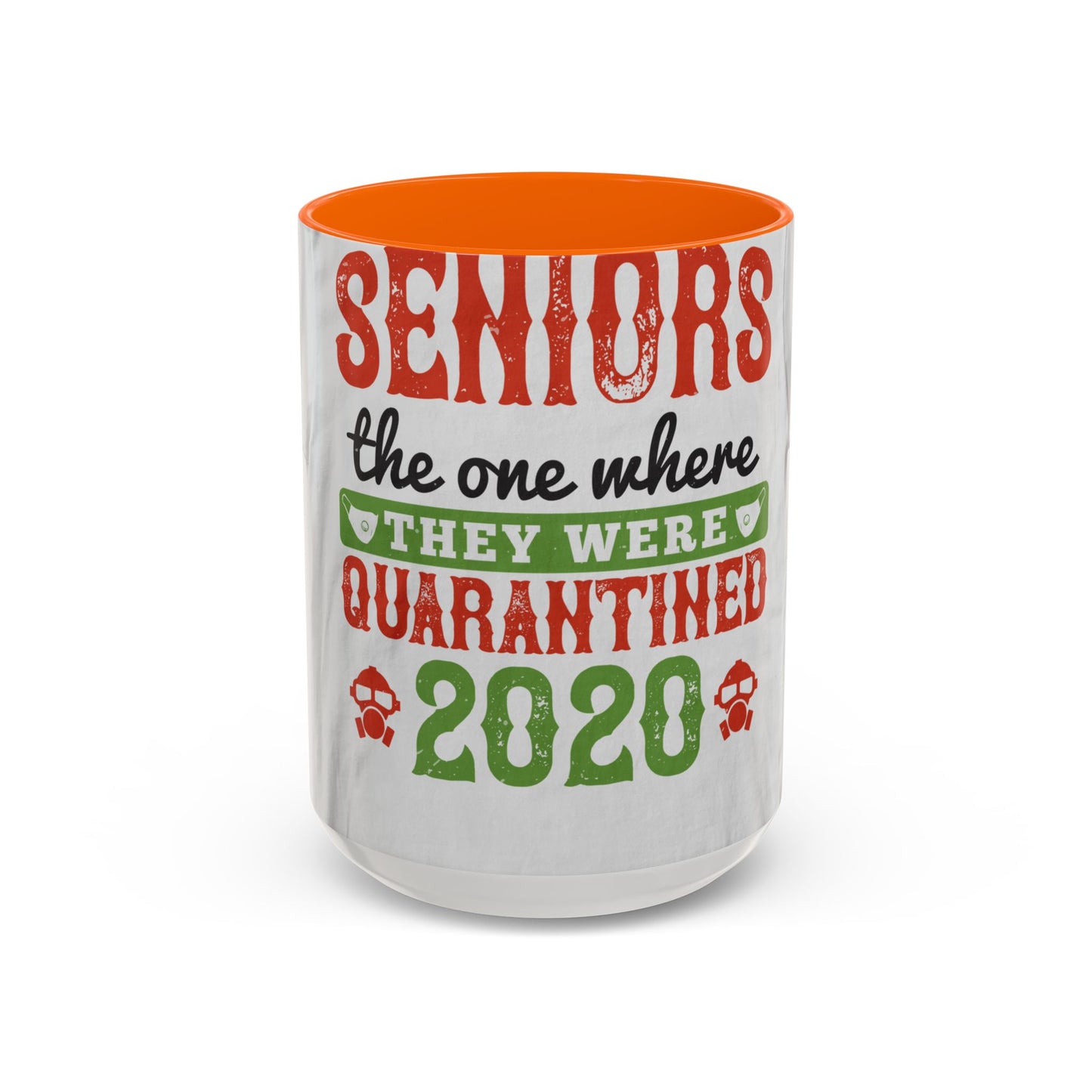 seniors the one where they were quarantined 2020 — Accent Mug 11/15oz