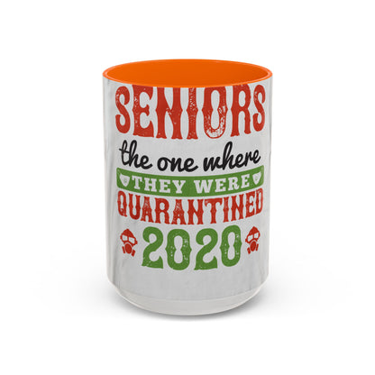 seniors the one where they were quarantined 2020 — Accent Mug 11/15oz