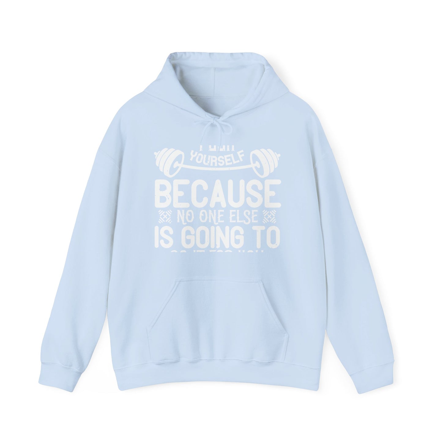 Push yourself because no one else is going to do it for you-01 — Unisex Heavy Blend Hoodie (G18500)