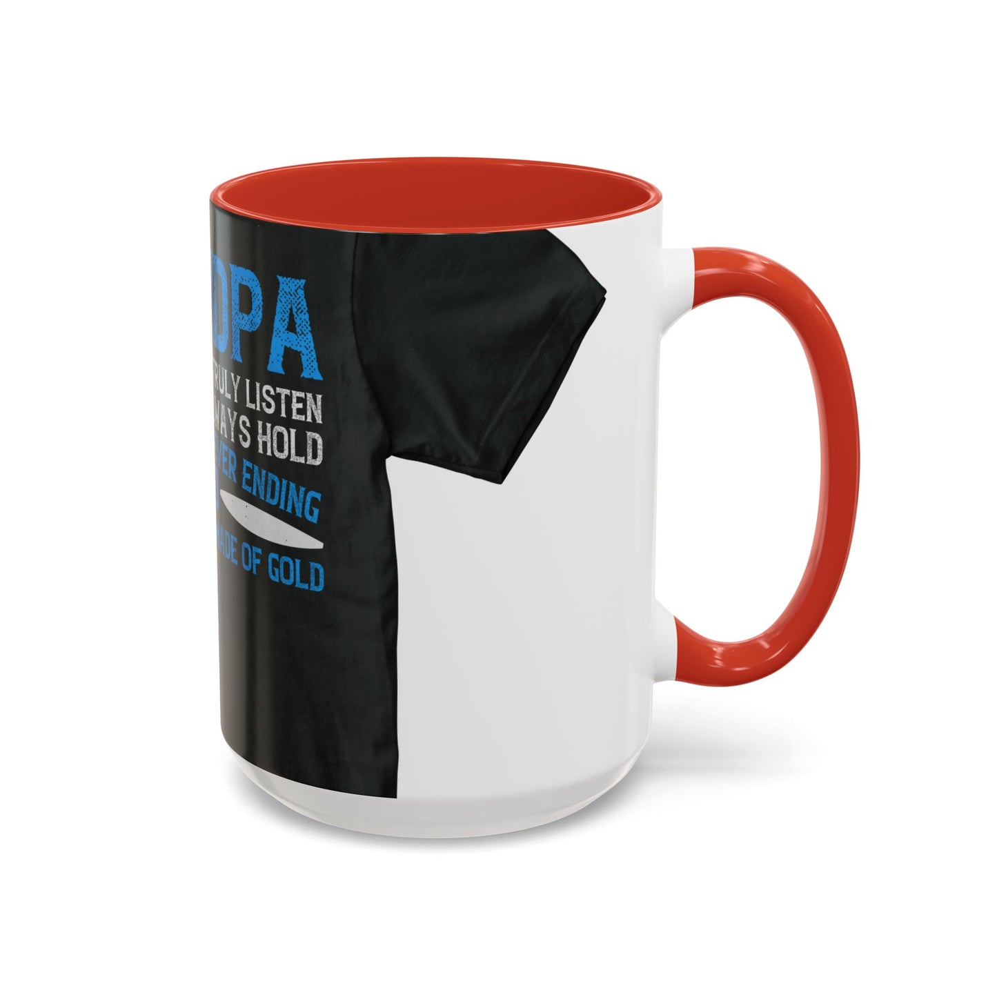 Grandpa has ears that truly listen arms that always hold-02 — Accent Mug 11/15oz
