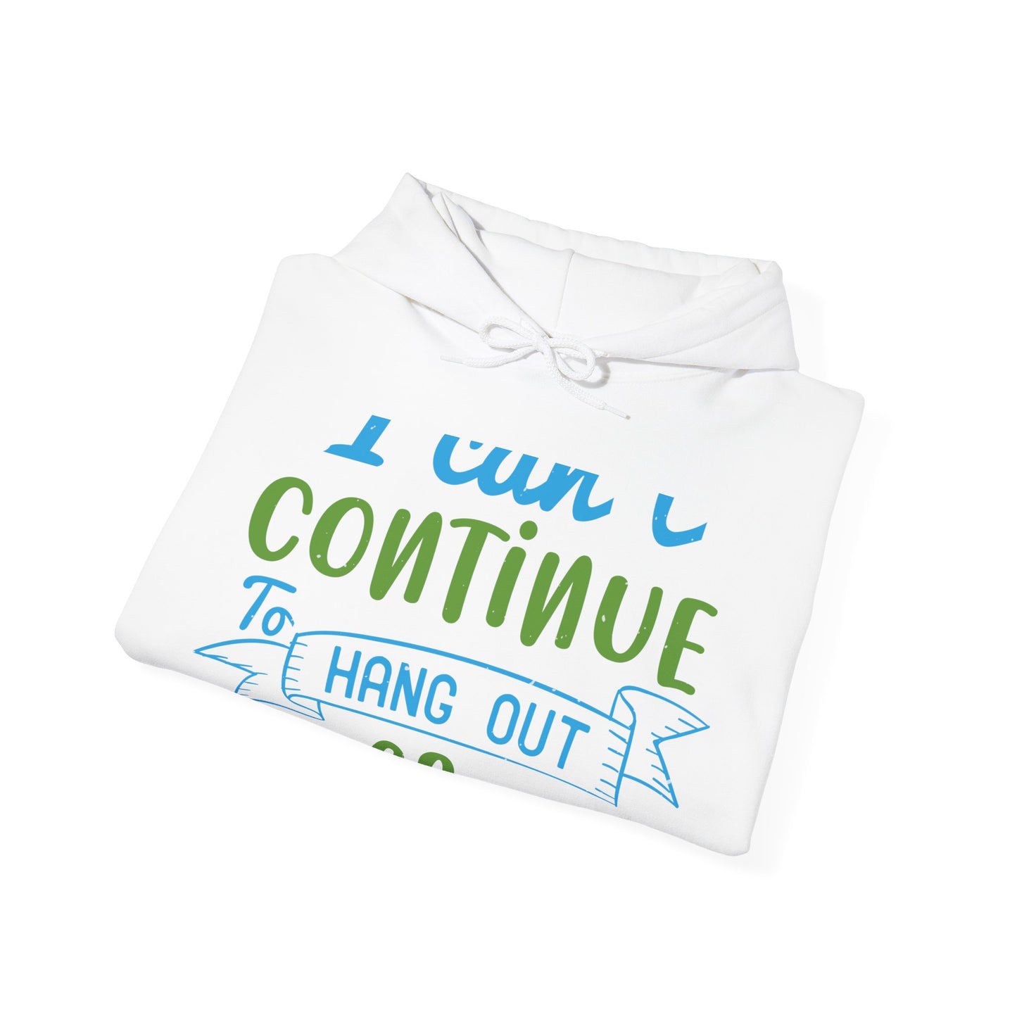 i canΓÇÖt continue to hang out with you-01 — Unisex Heavy Blend Hoodie (G18500)