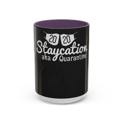 2020 staycation aka quarantine — Accent Mug 11/15oz