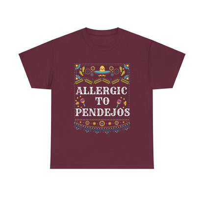 Allergic to Pendejo | Funny T-shirt | Mexican Tees |  Latin slang | Cinco De Mayo | Mexican Humor | Spanglish T-Shirt | Mexican Tees