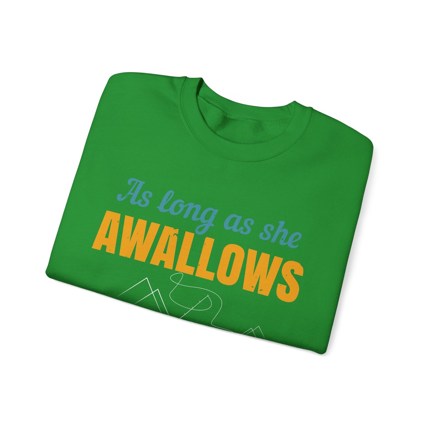 as long as she awallows itΓÇÖs all good-01 — Unisex Heavy Blend Crewneck (G18000)