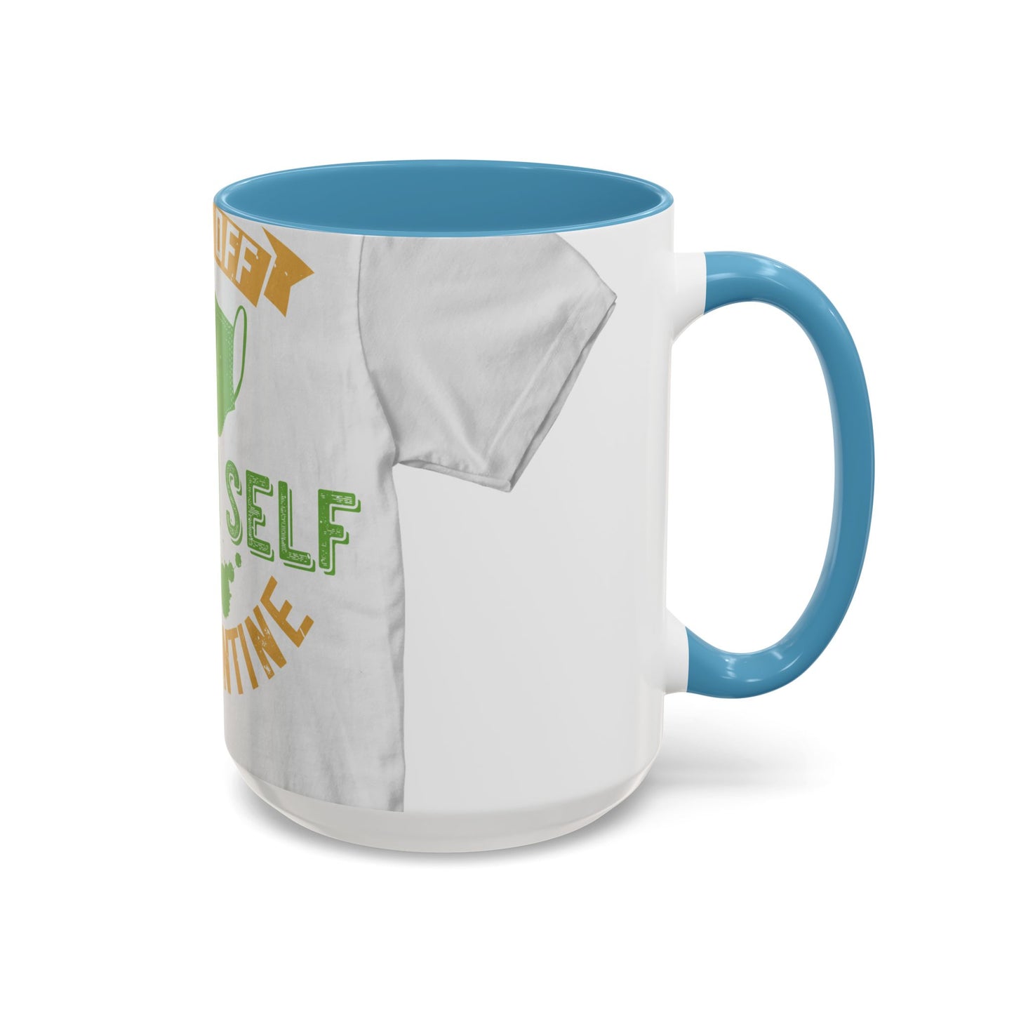 back off i'm on self quarantine — Accent Mug 11/15oz