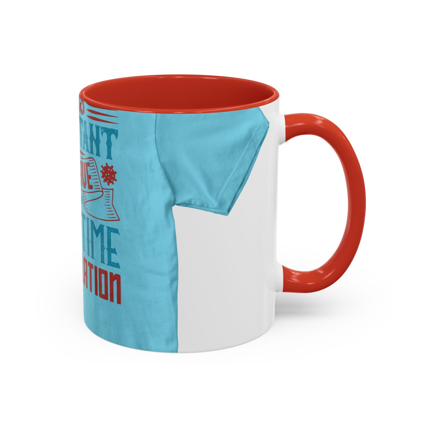 It's important to have quiet time and isolation — Accent Mug 11/15oz