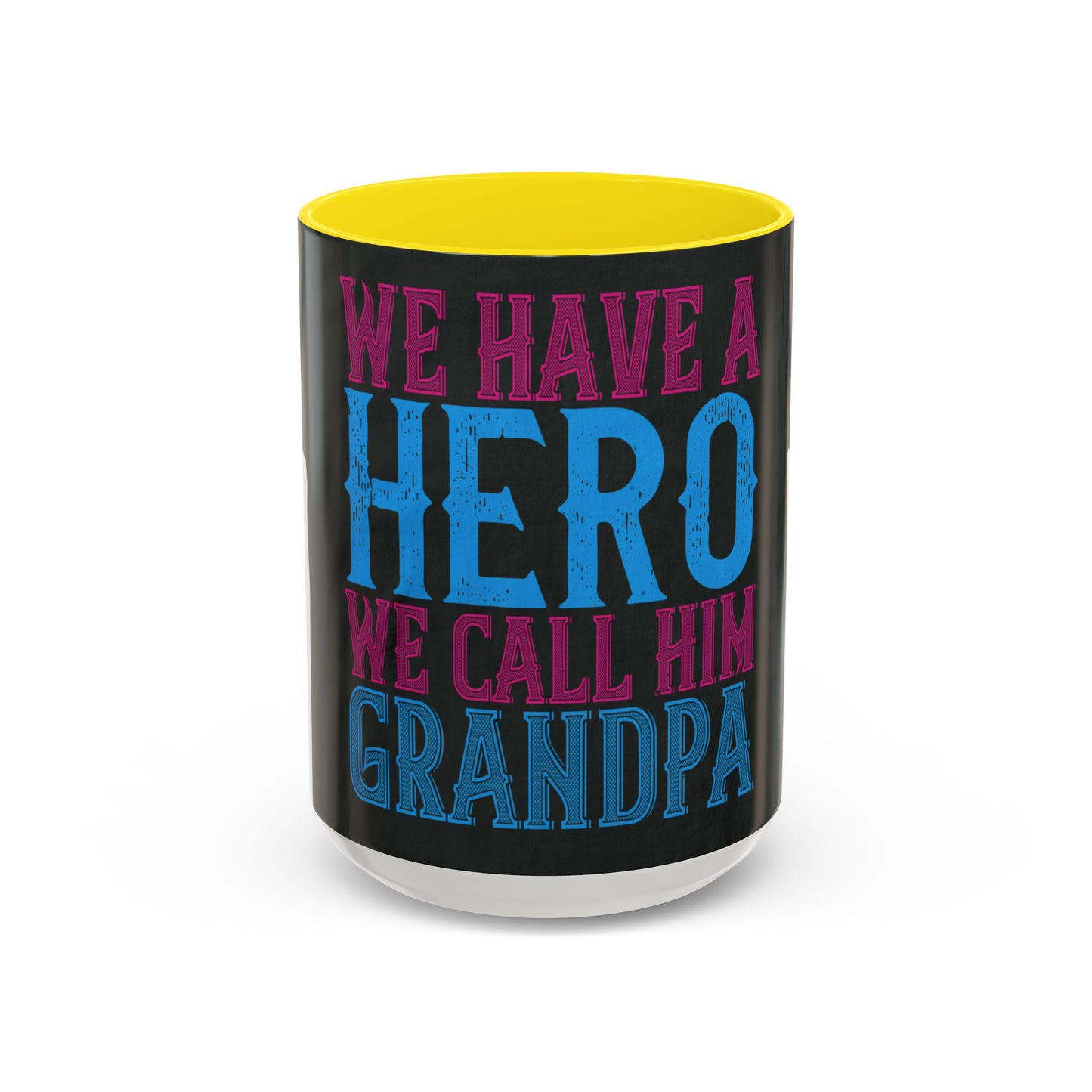 We have a hero, we call him grandpa-02 — Accent Mug 11/15oz