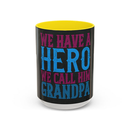 We have a hero, we call him grandpa-02 — Accent Mug 11/15oz