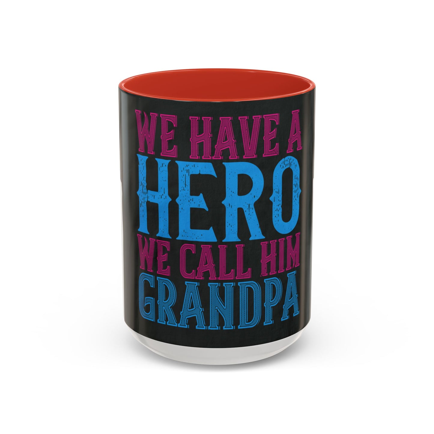 We have a hero, we call him grandpa-02 — Accent Mug 11/15oz