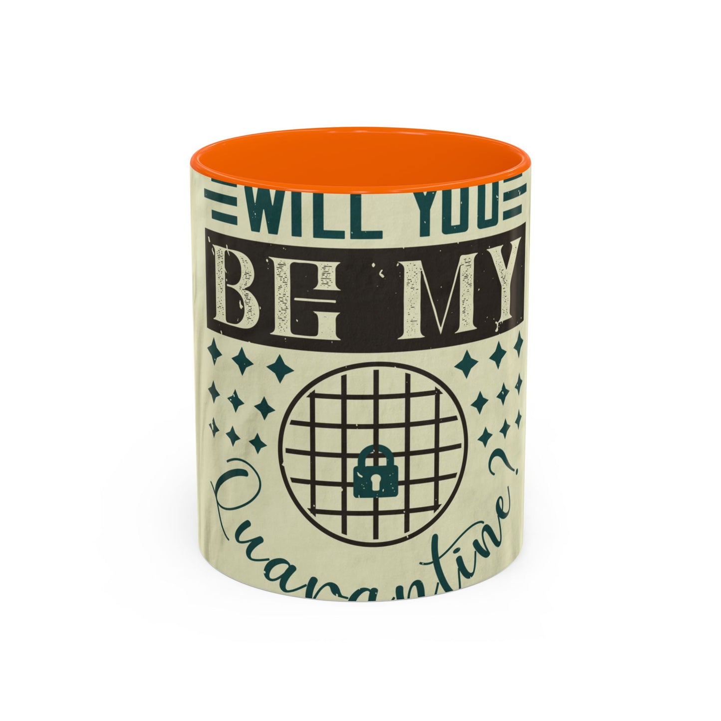 will you be my quarantine — Accent Mug 11/15oz