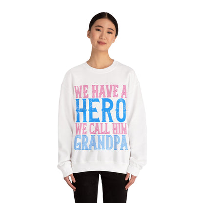 We have a hero, we call him grandpa-01 — Unisex Heavy Blend Crewneck (G18000)