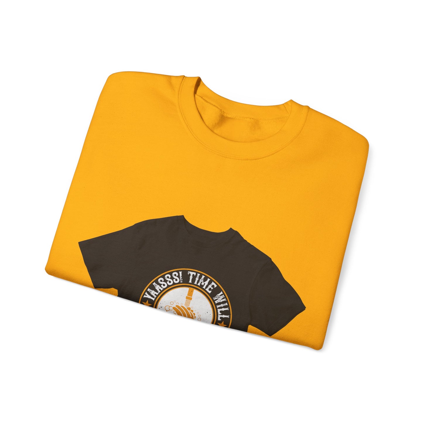 Yaasss Time will heal everything — Unisex Heavy Blend Crewneck (G18000)