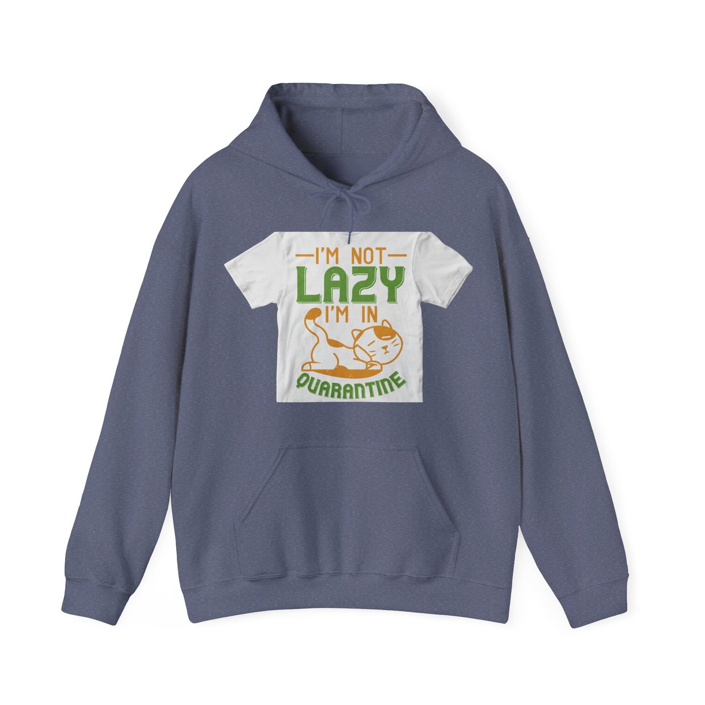 iΓÇÖm not lazy iΓÇÖm in quarantine — Unisex Heavy Blend Hoodie (G18500)